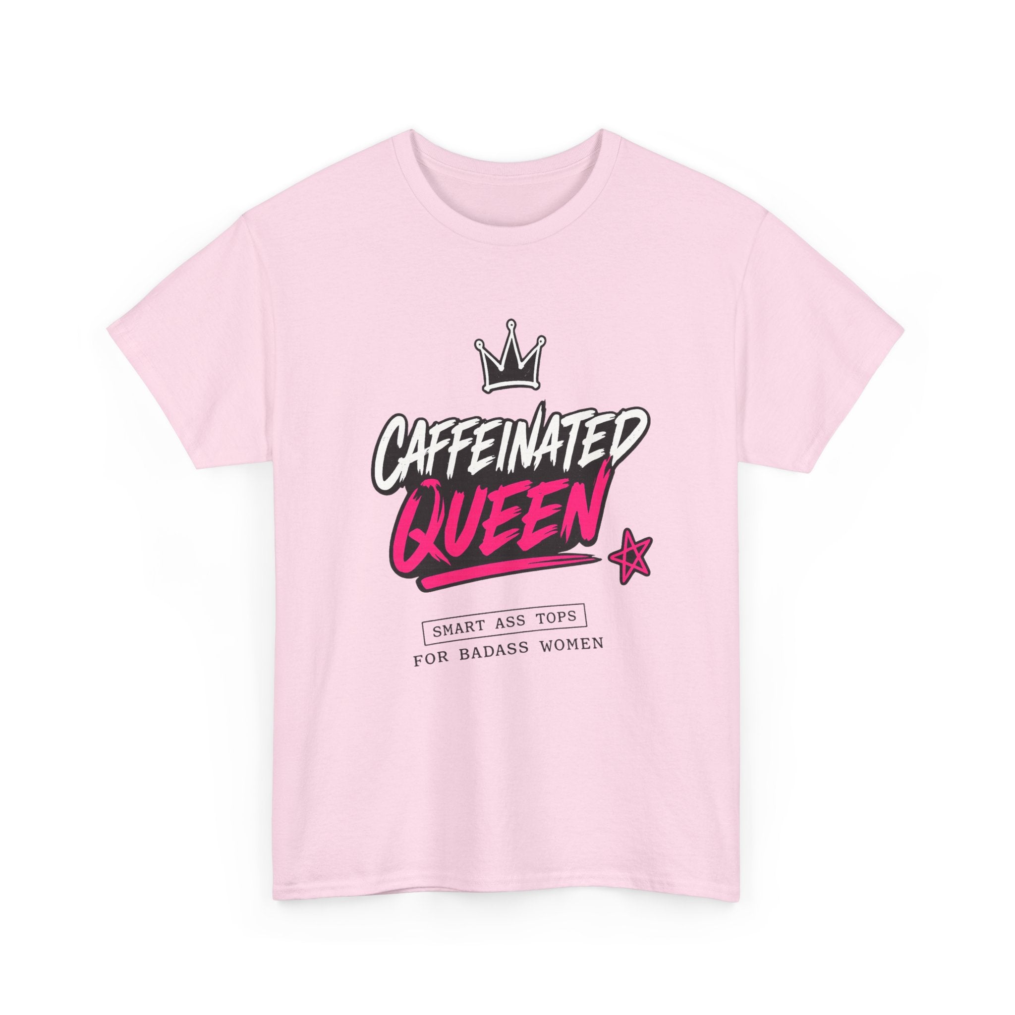 Caffeinated Queen T-Shirt — Funny Coffee Lover Tee for Women