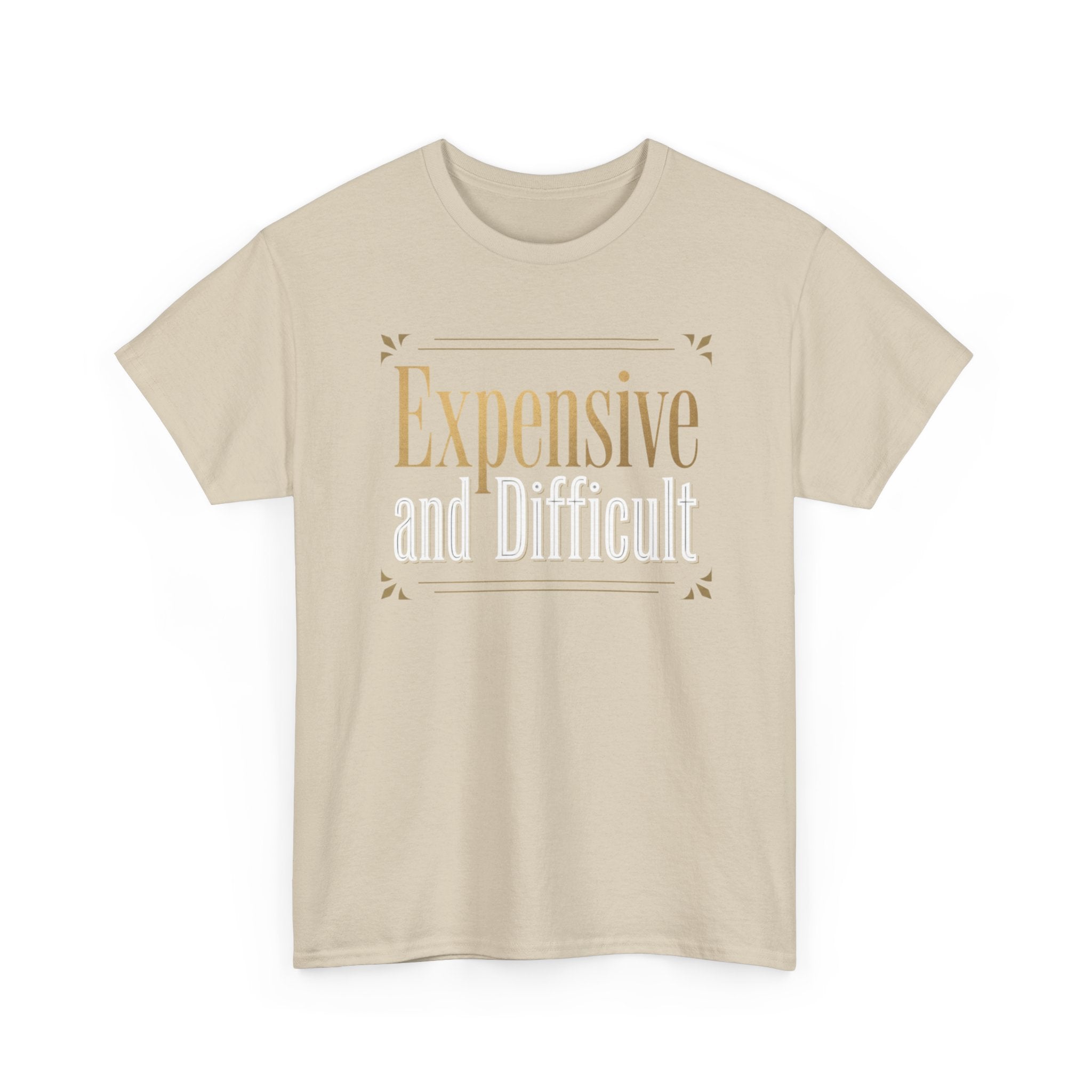 Expensive and Difficult Tee — Elegant Gold Script Graphic T‑Shirt