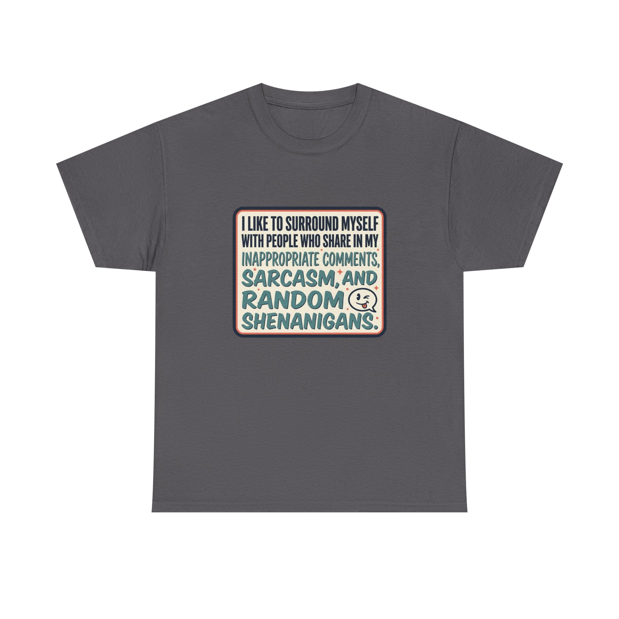Sarcasm & Shenanigans Graphic Tee — Funny Quote Cotton T-Shirt