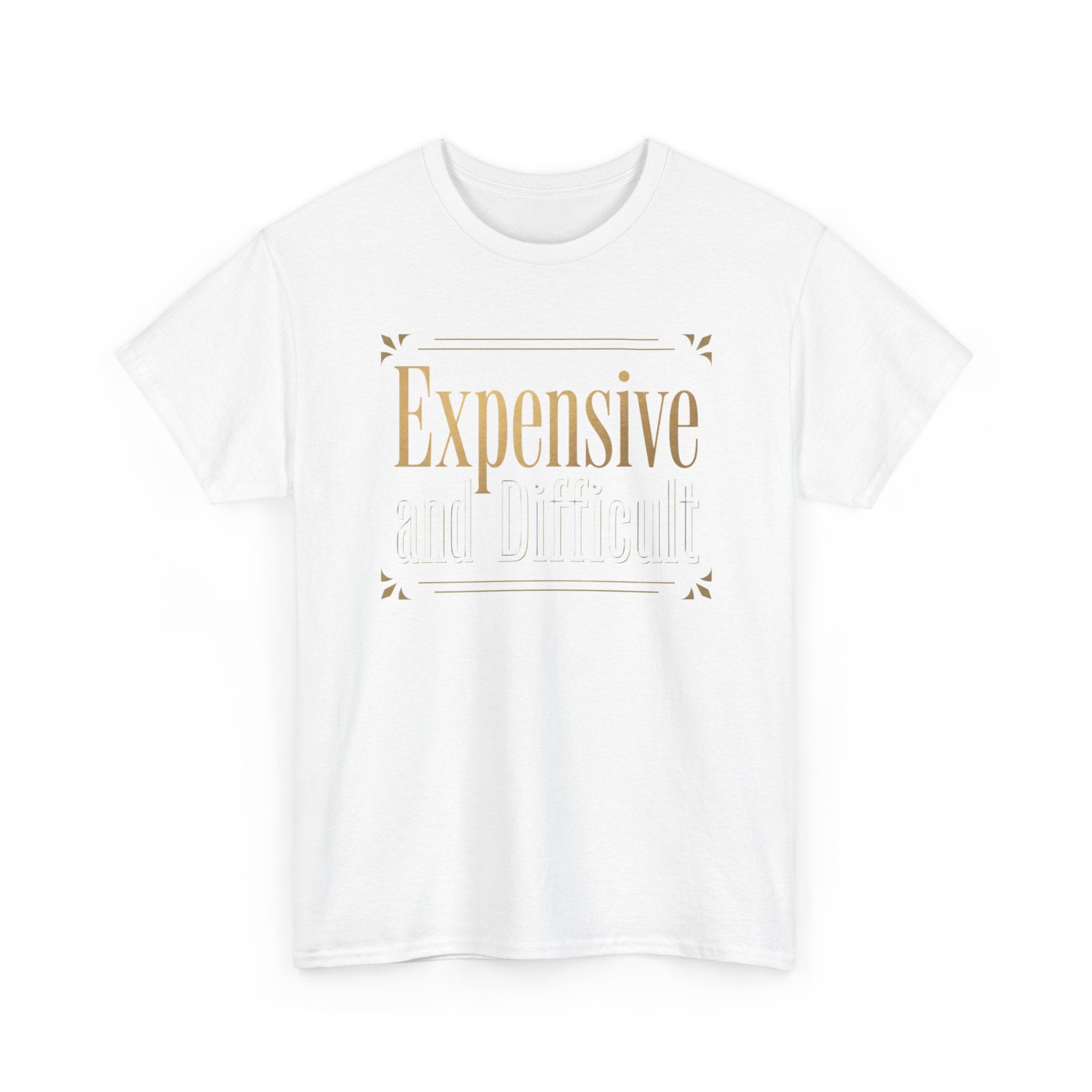 Expensive and Difficult Tee — Elegant Gold Script Graphic T‑Shirt