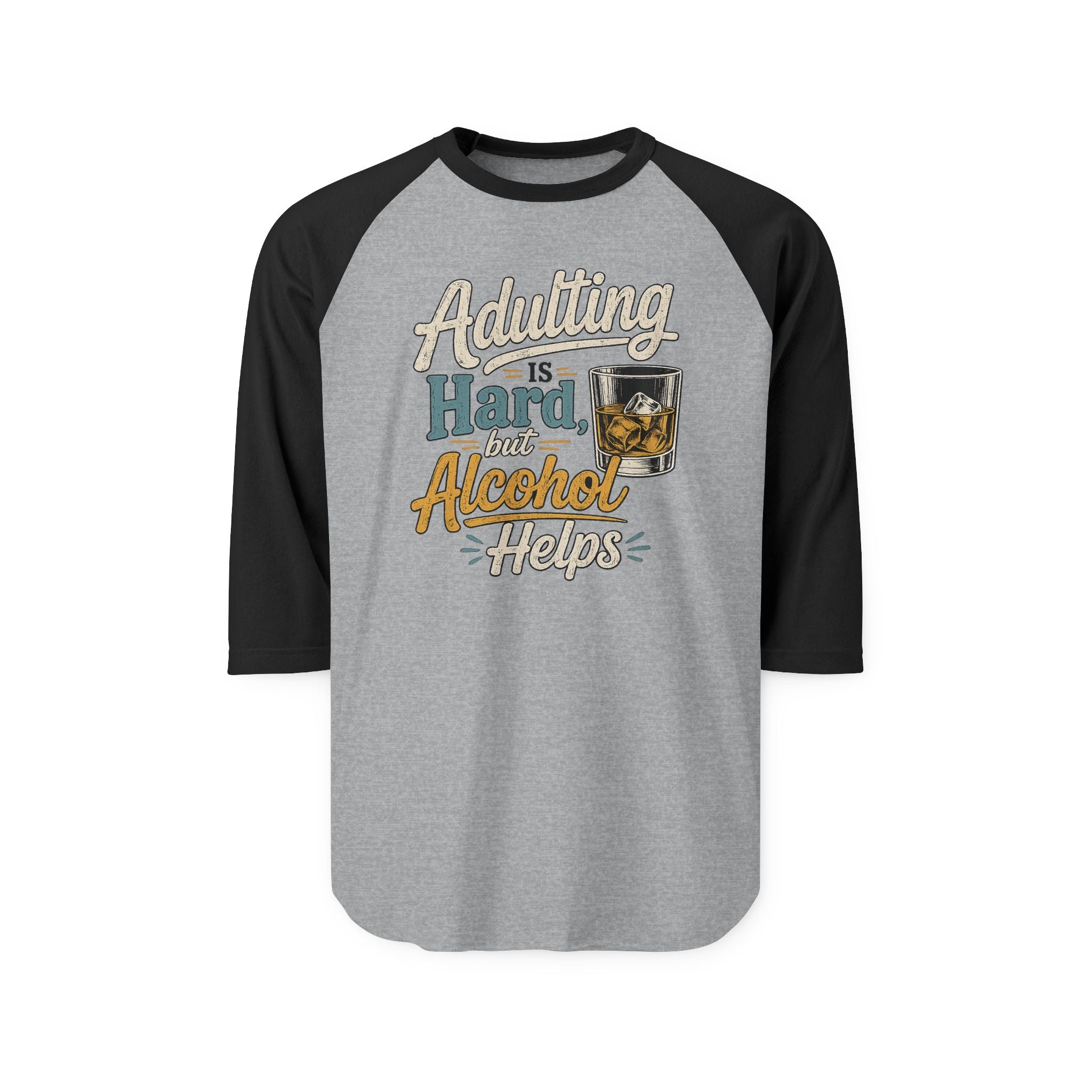 Raglan Shirt — "Adulting Is Hard, Alcohol Helps" Graphic Baseball Tee