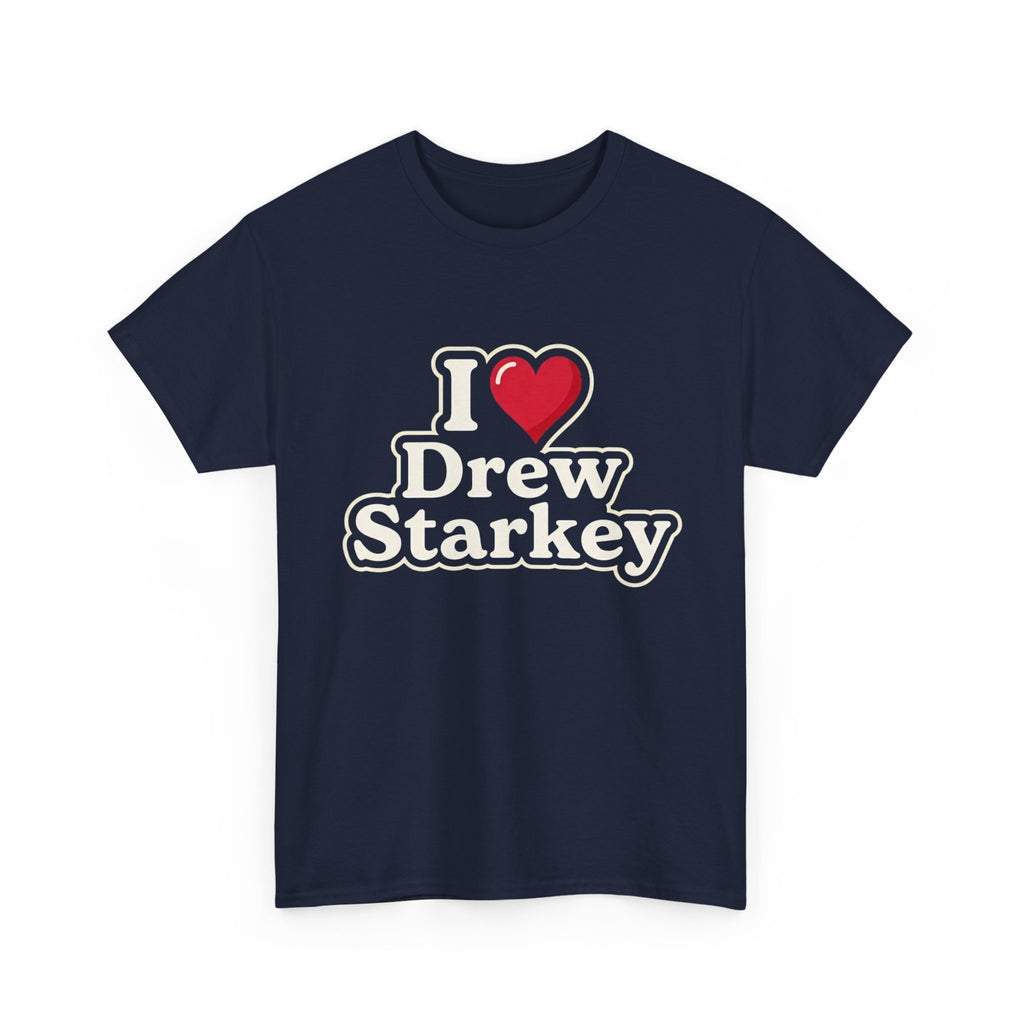 I  Drew Starkey T-Shirt — Fan Tee for Fans of Actor Drew Starkey