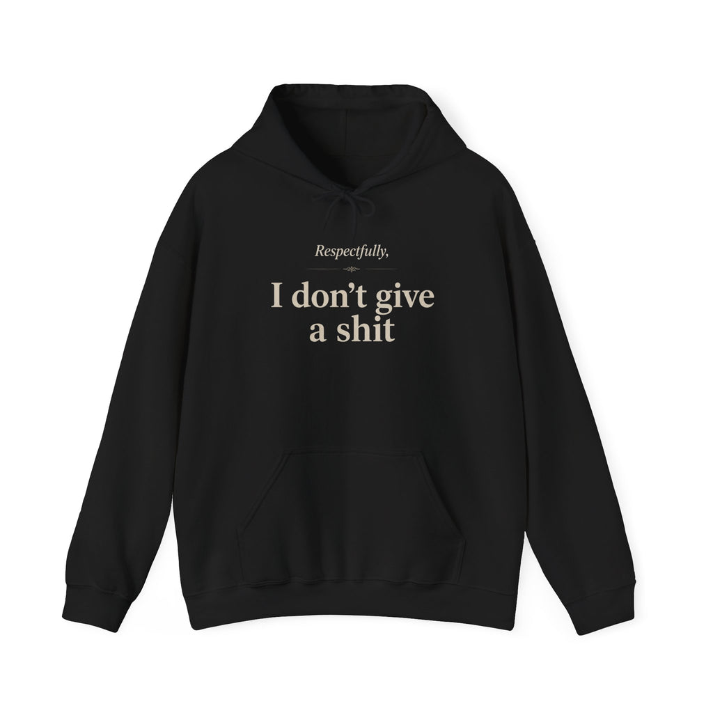 Hoodie: "Respectfully, I Don't Give a Shit" Graphic Oversized Pullover