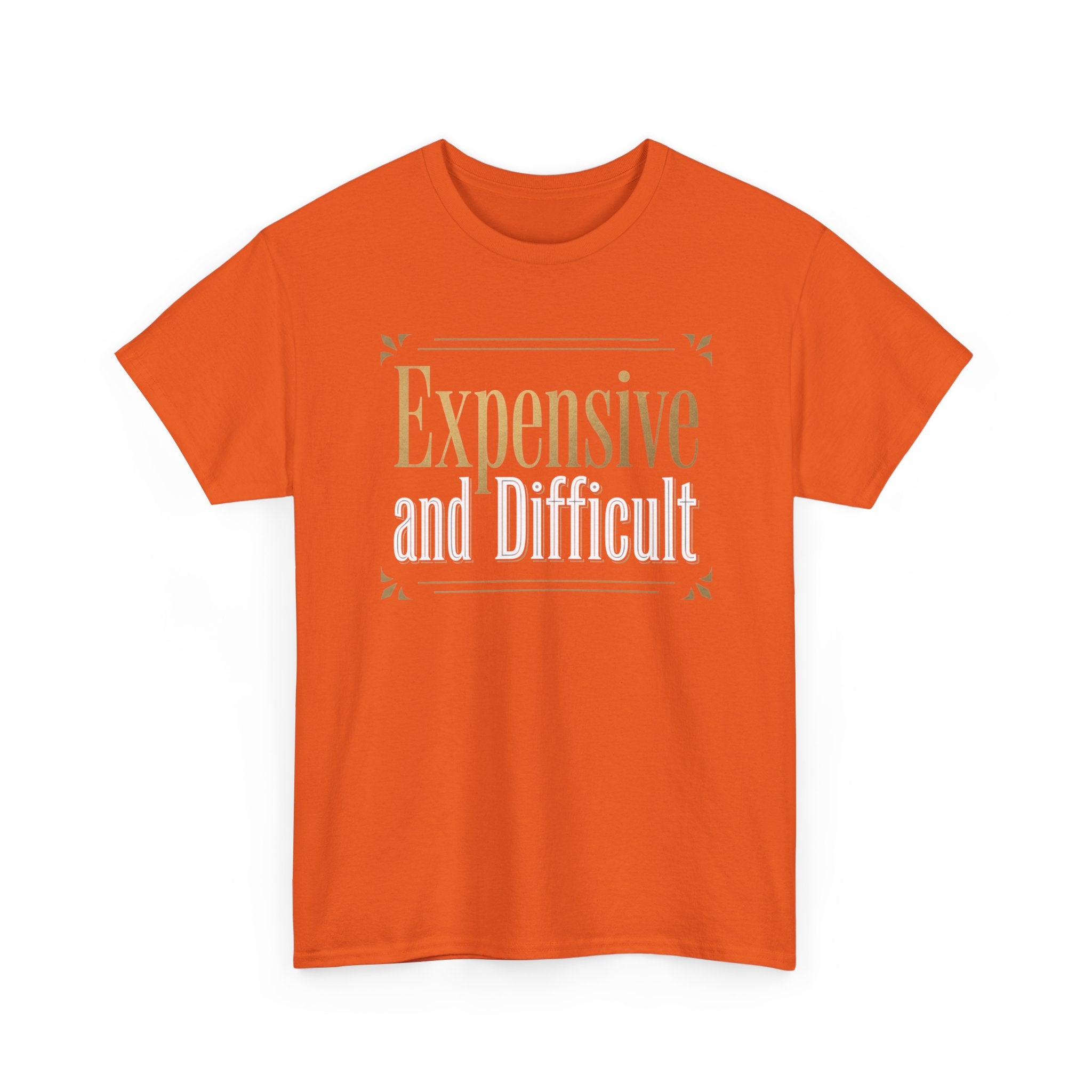Expensive and Difficult Tee — Elegant Gold Script Graphic T‑Shirt