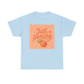 Just Peachy T-Shirt — Cute Peach Graphic Tee