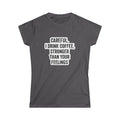Coffee Slogan Tee — "Careful, I Drink Coffee, Stronger Than Your Feelings"