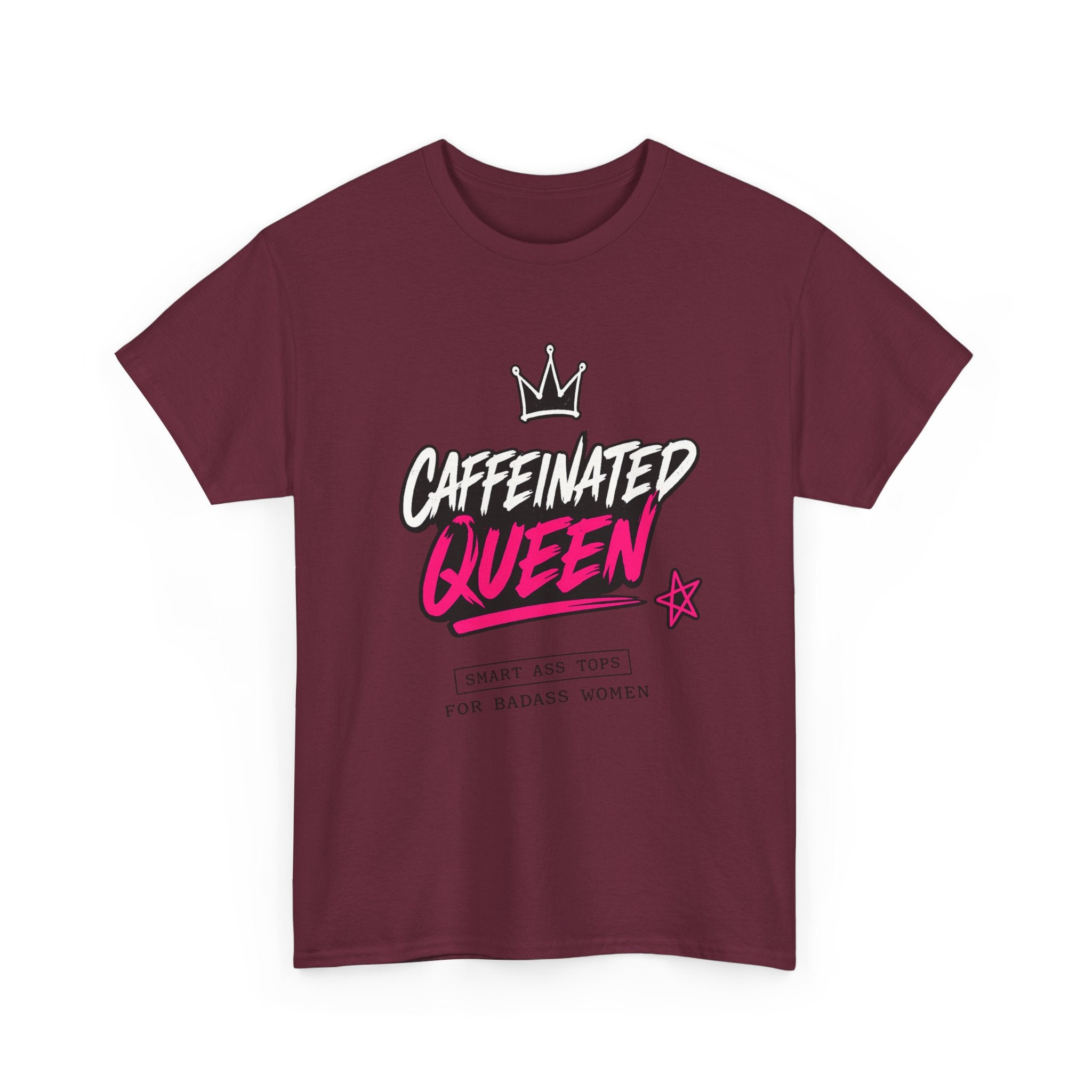 Caffeinated Queen T-Shirt — Funny Coffee Lover Tee for Women