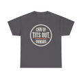 Chin Up Tits Out Onward T‑Shirt — Funny Motivational Graphic Tee
