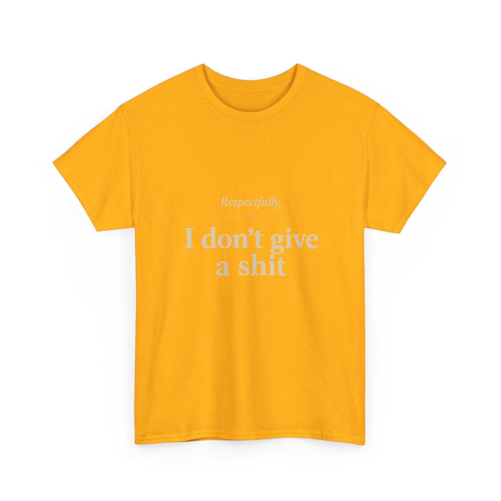 T‑Shirt — "Respectfully, I don't give a shit" Graphic Tee