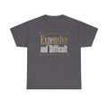 Expensive and Difficult Tee — Elegant Gold Script Graphic T‑Shirt