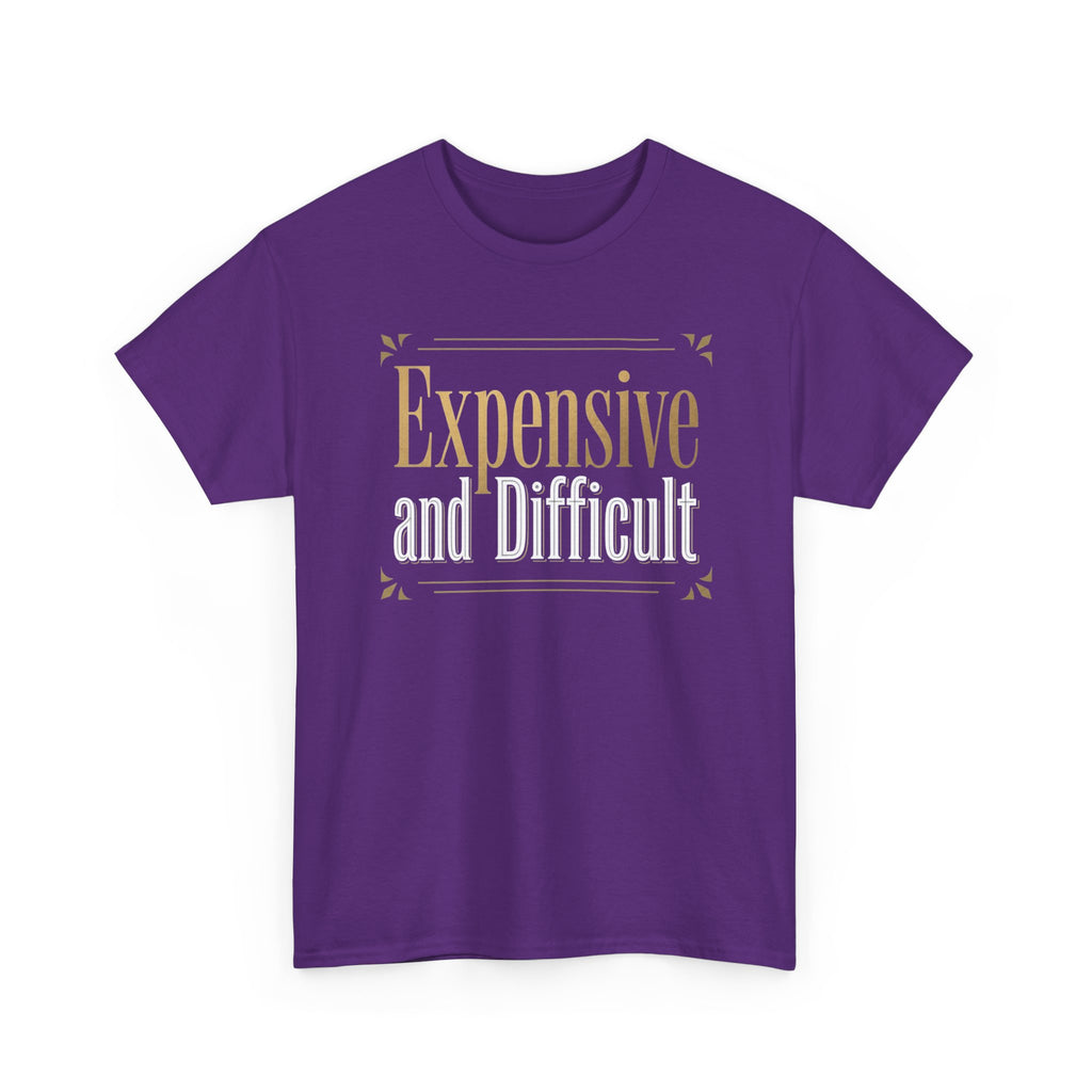 Expensive and Difficult Tee — Elegant Gold Script Graphic T‑Shirt