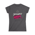 Caffeinated Queen Tee — Funny Coffee Shirt for Women