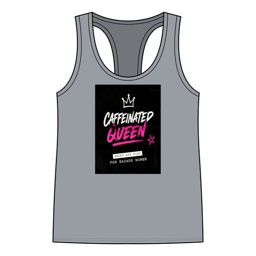 Caffeinated Queen Racerback Tank — Funny Coffee Lover Women's Tank Top