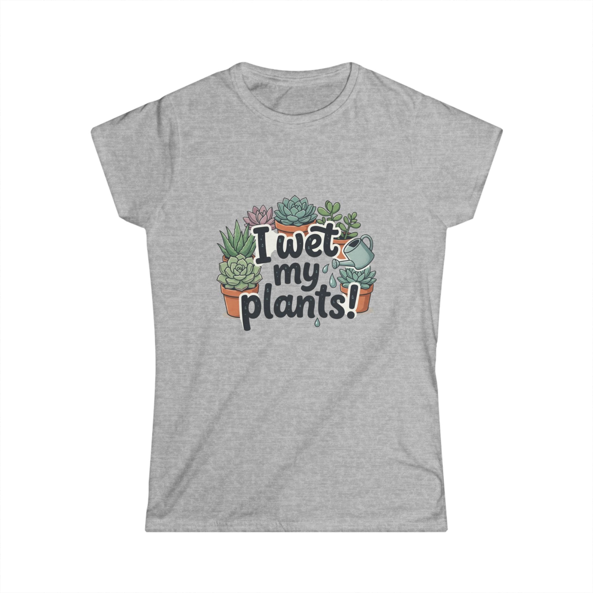 I Wet My Plants Tee – Funny Plant Lover T‑Shirt with Succulents & Watering Can