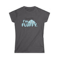 I'm Not Fat I'm Fluffy T-Shirt — Cute Cloud Graphic Women's Tee
