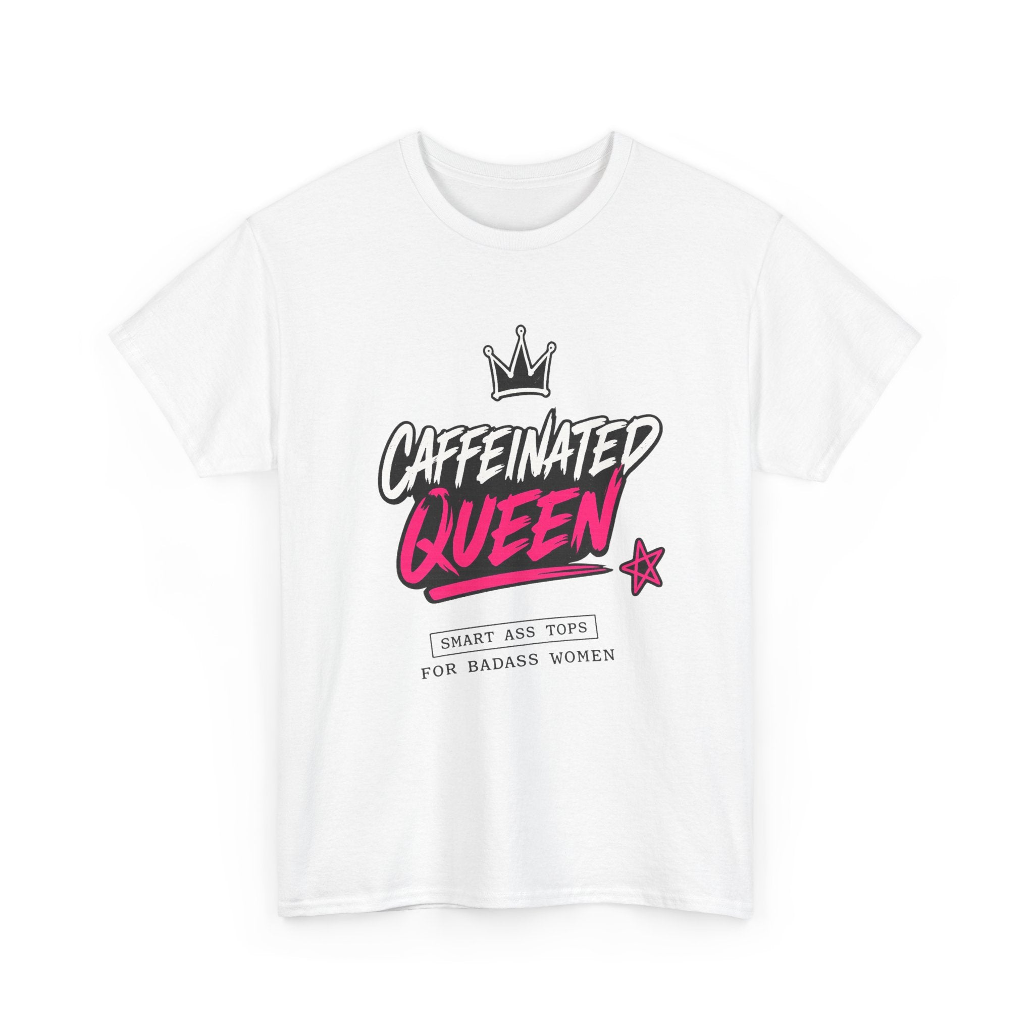 Caffeinated Queen T-Shirt — Funny Coffee Lover Tee for Women