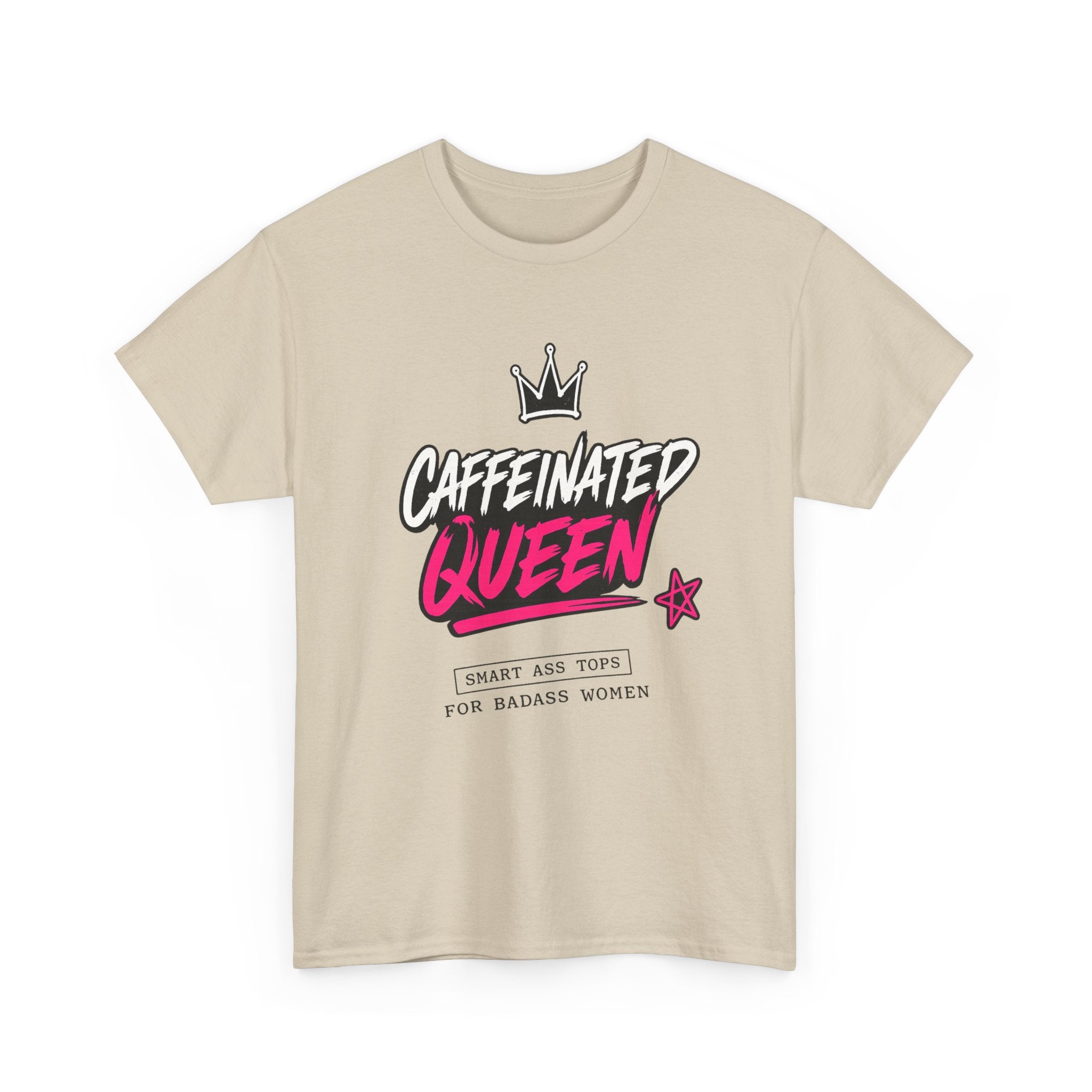 Caffeinated Queen T-Shirt — Funny Coffee Lover Tee for Women