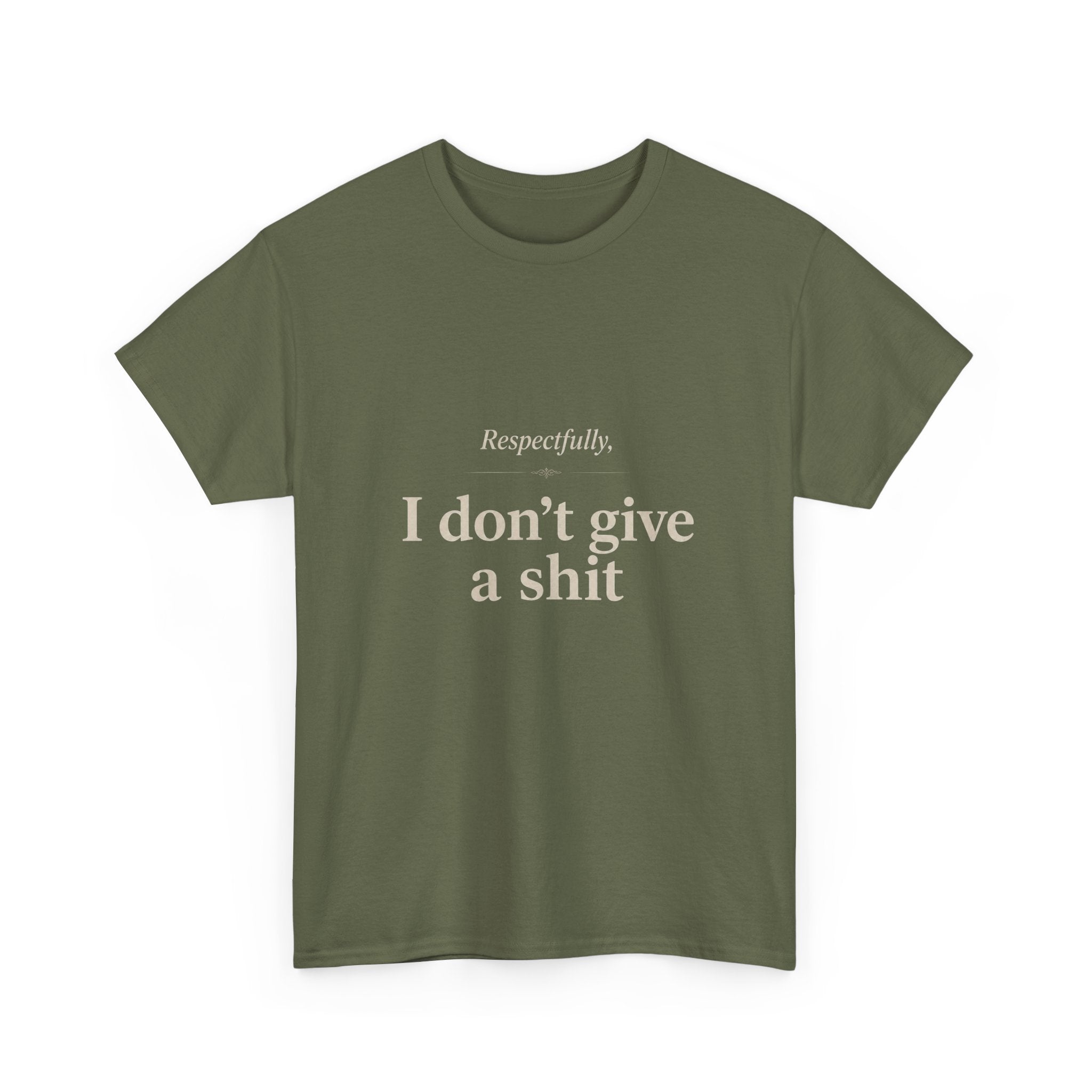T‑Shirt — "Respectfully, I don't give a shit" Graphic Tee