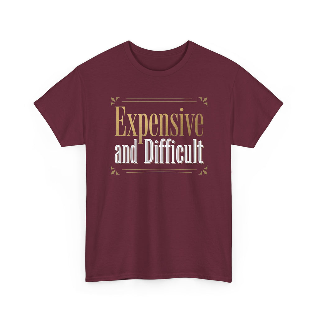 Expensive and Difficult Tee — Elegant Gold Script Graphic T‑Shirt