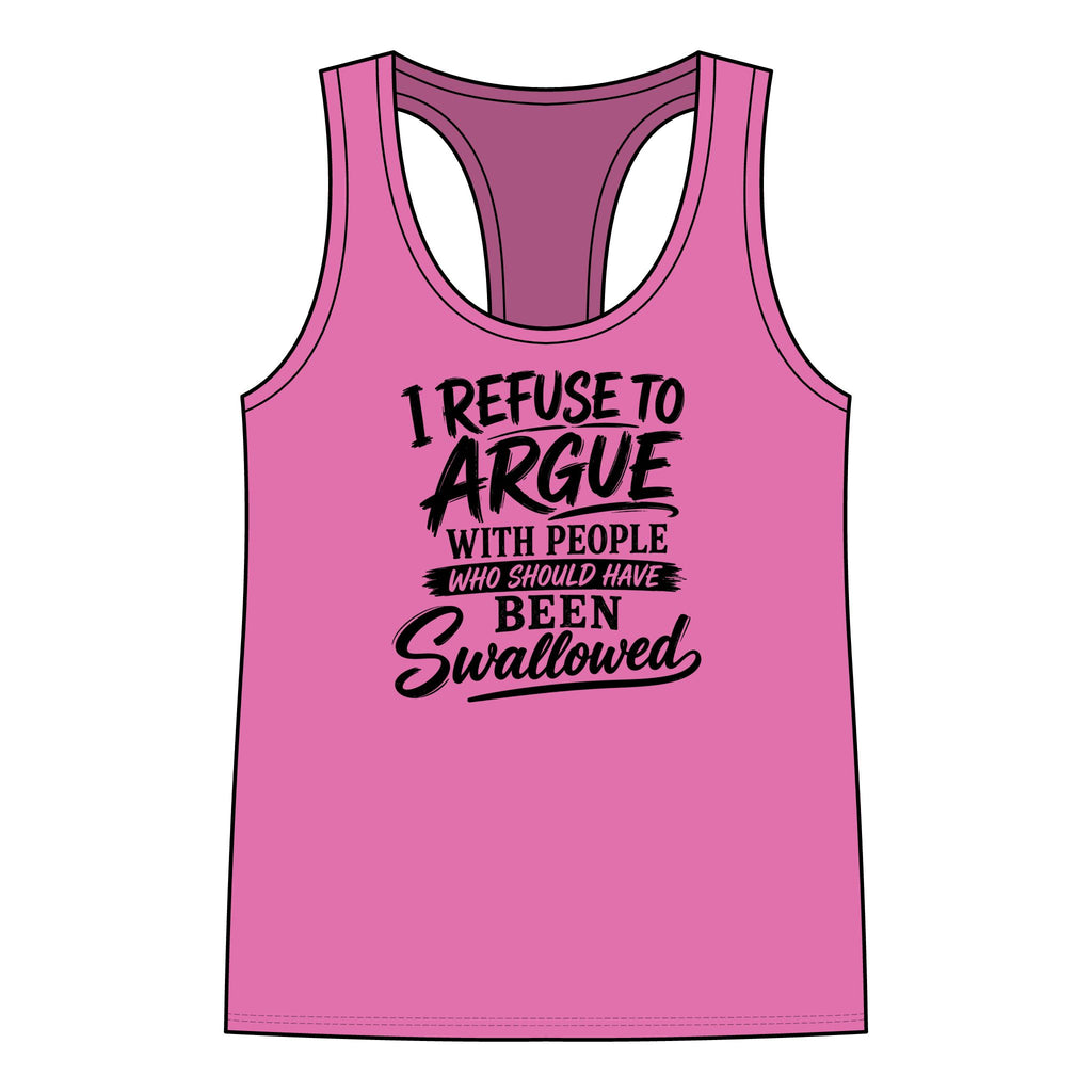 I Refuse to Argue Tank Top — Funny Women's Racerback Graphic Tank