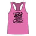 I Refuse to Argue Tank Top — Funny Women's Racerback Graphic Tank