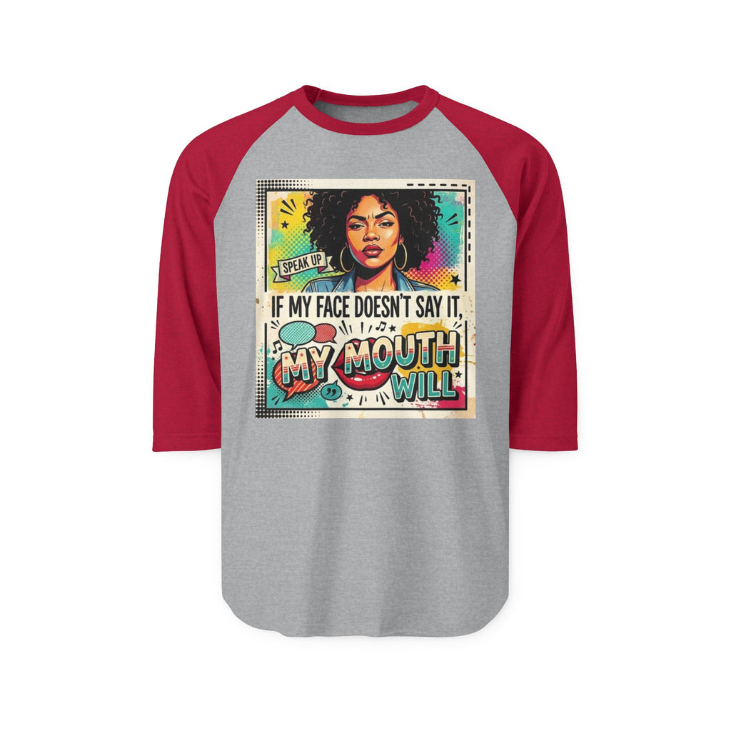 Raglan Shirt — "If My Face Doesn’t Say It, My Mouth Will" Graphic